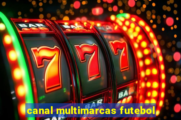 canal multimarcas futebol